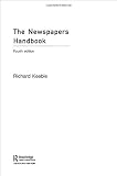 The Newspapers Handbook (Media Practice)