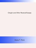 Chopin and Other Musical Essays