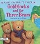 Goldilocks and  the Three Bears (First Favourite Tales)
