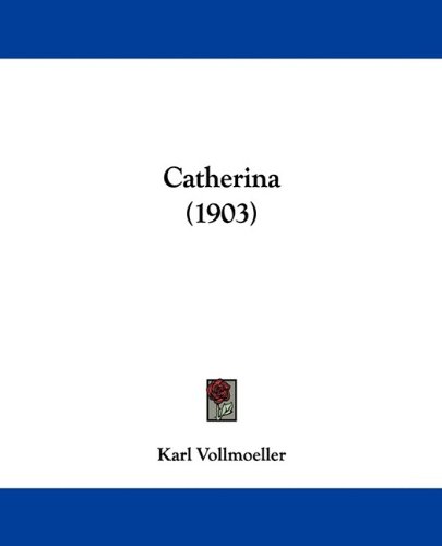 Kessinger Pub Co Catherina (1903)
