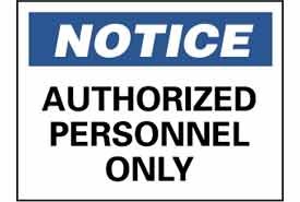 Buy Safety Signs – Notice Authorized Personnel Only – Vinyl 10″H X 14″W