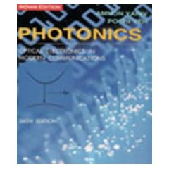 Photonics: Optical Electronics in Modern Communications ( International Edition)