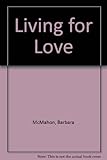 Living for love
