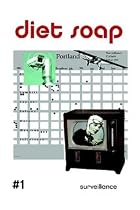 Diet Soap #1: Surveillance
