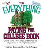 The Everything® Paying for College Book