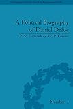 A political biography of Daniel Defoe