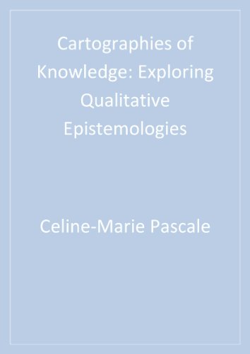 Cartographies of Knowledge: Exploring Qualitative Epistemologies