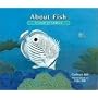 About Fish: A Guide For Children (About...)