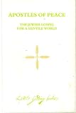 Apostles of peace : the Jewish gospel for a gentile world