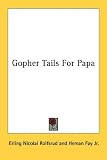 Gopher Tails For Papa