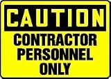 CAUTION CONTRACTOR PERSONNEL ONLY 10 x 14 Adhesive Dura-Vinyl Sign