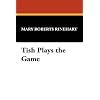 Tish Plays the Game