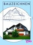 Bauzeichnen: Lehr-/Fachbuch