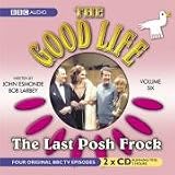 The Good Life: Last Posh Frock v. 6 (BBC Audio)