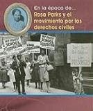 Review Heinemann Library  / Rosa Parks y el Movimiento Por los Derechos Civiles = Rosa Parks and the Civil Rights Movement (Epoca de...)