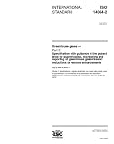 ISO 14064-2:2006, Greenhouse gases - Part 2: Specification with guidance at the project level for quantification, monitoring and reporting of greenhouse gas emission reductions or removal enhancements