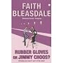 Rubber Gloves or Jimmy Choos
