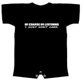 Babies Romper Funny T-Shirt Size 24M (OF COURSE IIM LISTENING I JUST DON'T CARE) Infant Toddlers Sizes Humorous Slogans Comical Sayings Romper; Great Gift Ideas for Baby Boys & Girls (Unisex) 3 Snap Button Closure; LOL Novelty Tee Shirts