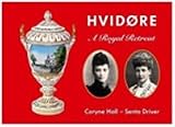Hvidore - A Royal Retreat