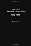 Fast Fluidization, Volume 20 (Advances in Chemical Engineering)