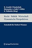 Produkt-Bild: Recht Politik Wirtschaft Dynamische Perspektiven: Festschrift f&uuml;r Norbert Wimmer: Festschrift f&uuml;r Professor Norbert Wimmer