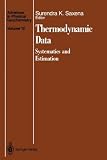 Thermodynamic Data: Systematics and Estimation (Advances in Physical Geochemistry)
