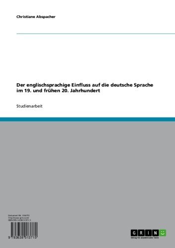 Der englischsprachige Einfluss auf die deutsche Sprache im 19. und frühen 20. Jahrhundert (German Edition)
