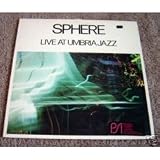 Sphere: Live at Umbria Jazz