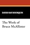 The Work of Bruce McAllister (Bibliographies of Modern Authors)