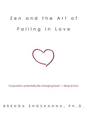 Zen and the Art of Falling in Love   [ZEN & THE ART OF FALLING IN LO] [Paperback]