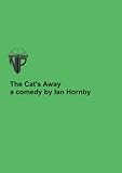 The cat's away