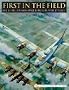 First in the Field: The 1st Air Division Over Europe in WWII