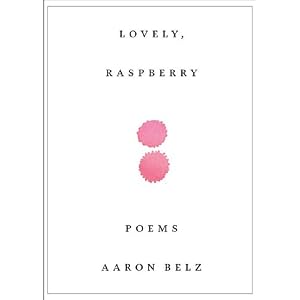 Lovely, Raspberry: Poems