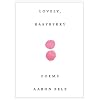 Lovely, Raspberry: Poems