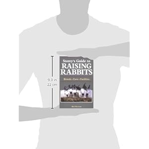 Storey's Guide to Raising Rabbits: Breeds, Care, Facilities