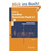Grundkurs Theoretische Physik 5/2: Quantenmechanik - Methoden und Anwendungen: 39204 (Springer-Lehrbuch)