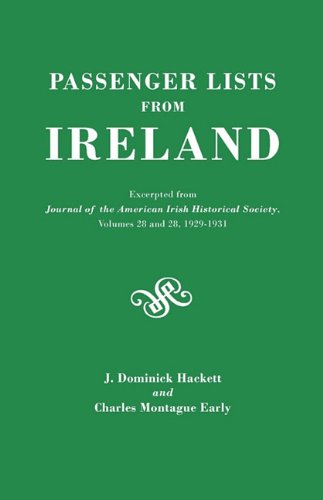 (2465) Passenger Lists from Ireland (Excerpted from Journal of the American Irish Historical Society, Volumes 28 and 29)