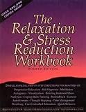 The Relaxation & Stress Reduction Workbook, Fourth Edition