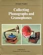 Collecting Phonographs and Gramophones (Christie's international collectors series)