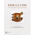 Der Luchs. Ein Grossraubtier in der Kulturlandschaft