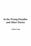 In the Wrong Paradise and Other Stories