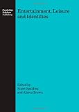 Entertainment, leisure and identities