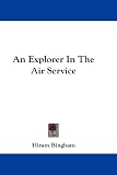 An Explorer In The Air Service An Explorer In The Air Service