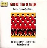 Without Time Or Season, Russian Choruses For Children