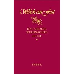 Welch ein Fest: Das gro�e Weihnachtsbuch