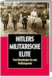 Hitlers militärische Elite 2: Von Kriegsbeginn bis zum Weltkriegsende