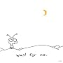 Wait For Me