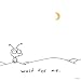 Wait For Me