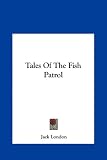 Tales Of The Fish Patrol