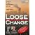 Loose Change (2 DVDs)